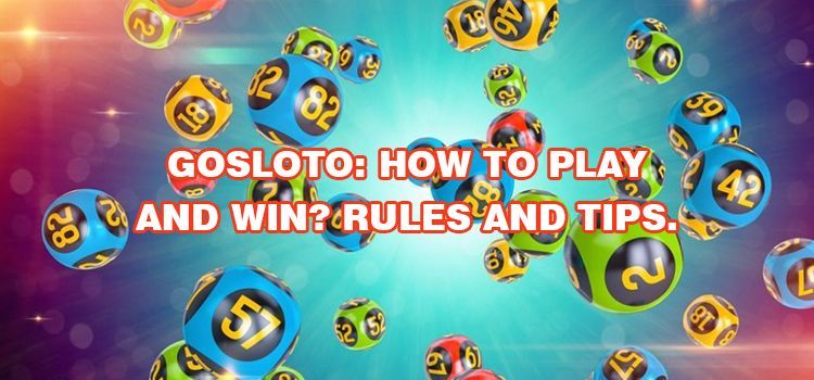 Gosloto - how to play and win Rules and tips